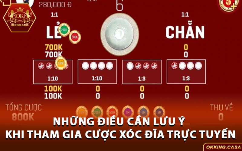 Những điều cần lưu ý khi tham gia cược Xóc Đĩa trực tuyến