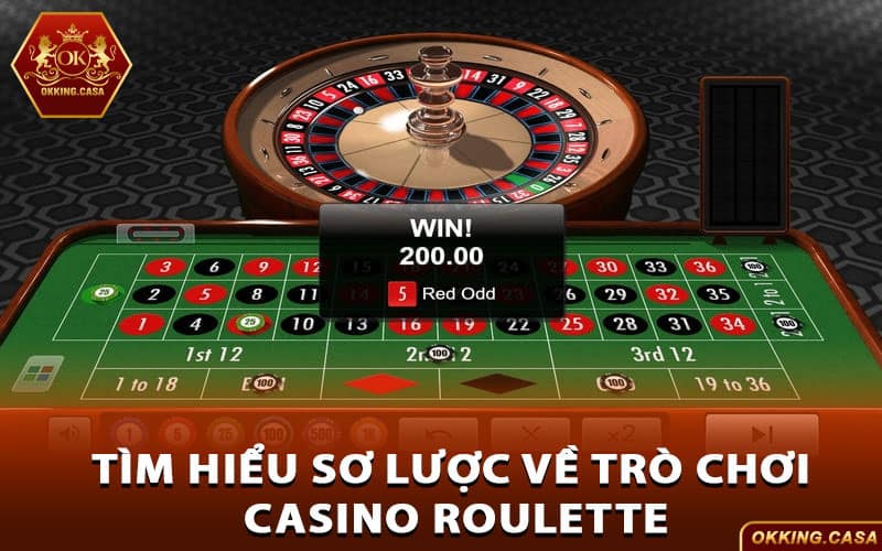 Tìm hiểu sơ lược về trò chơi Casino Roulette