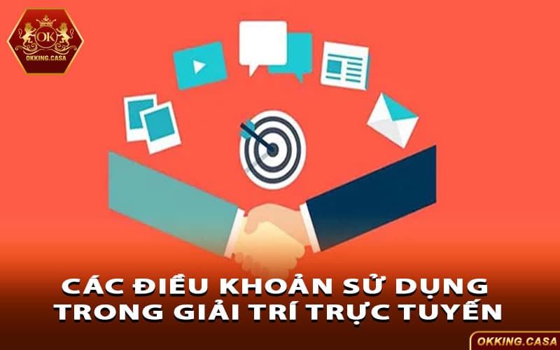 Các điều khoản sử dụng trong giải trí trực tuyến