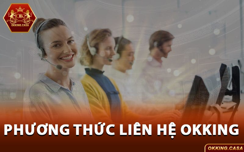 Các phương thức liên hệ Okking