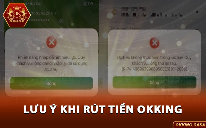 lưu ý khi thực hiện rút tiền Okking