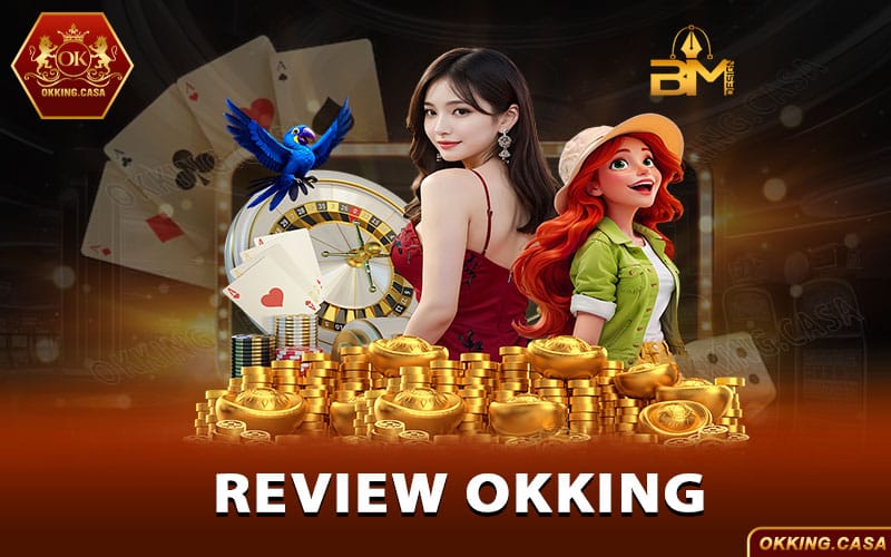 Review Okking